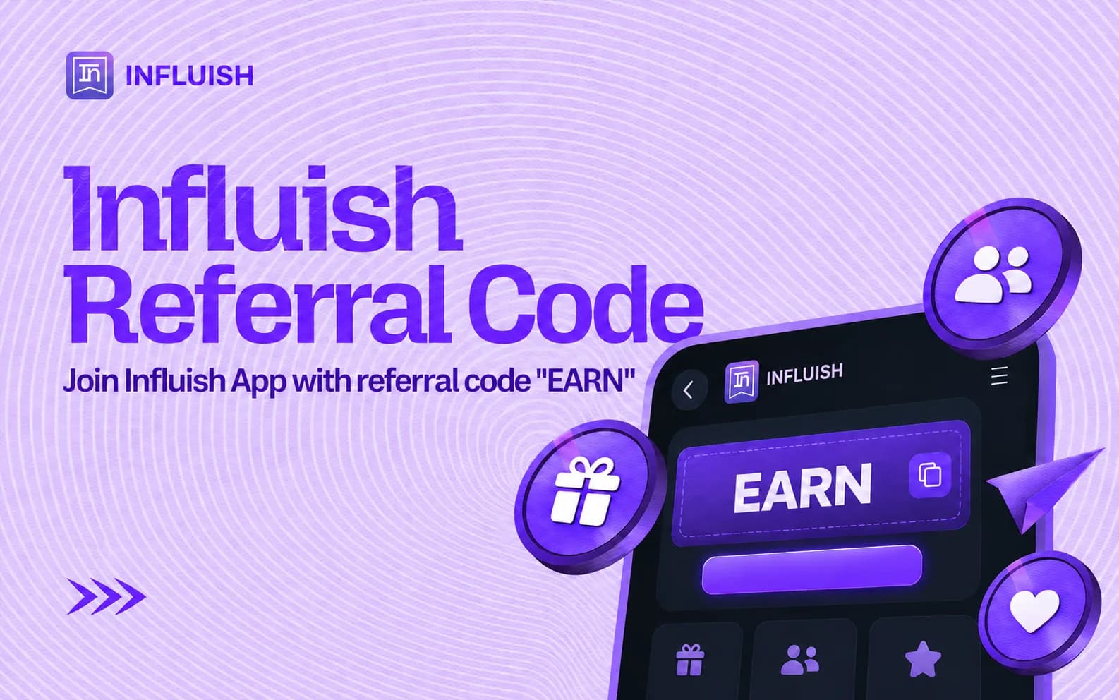 Official Influish Referral Code: EARN