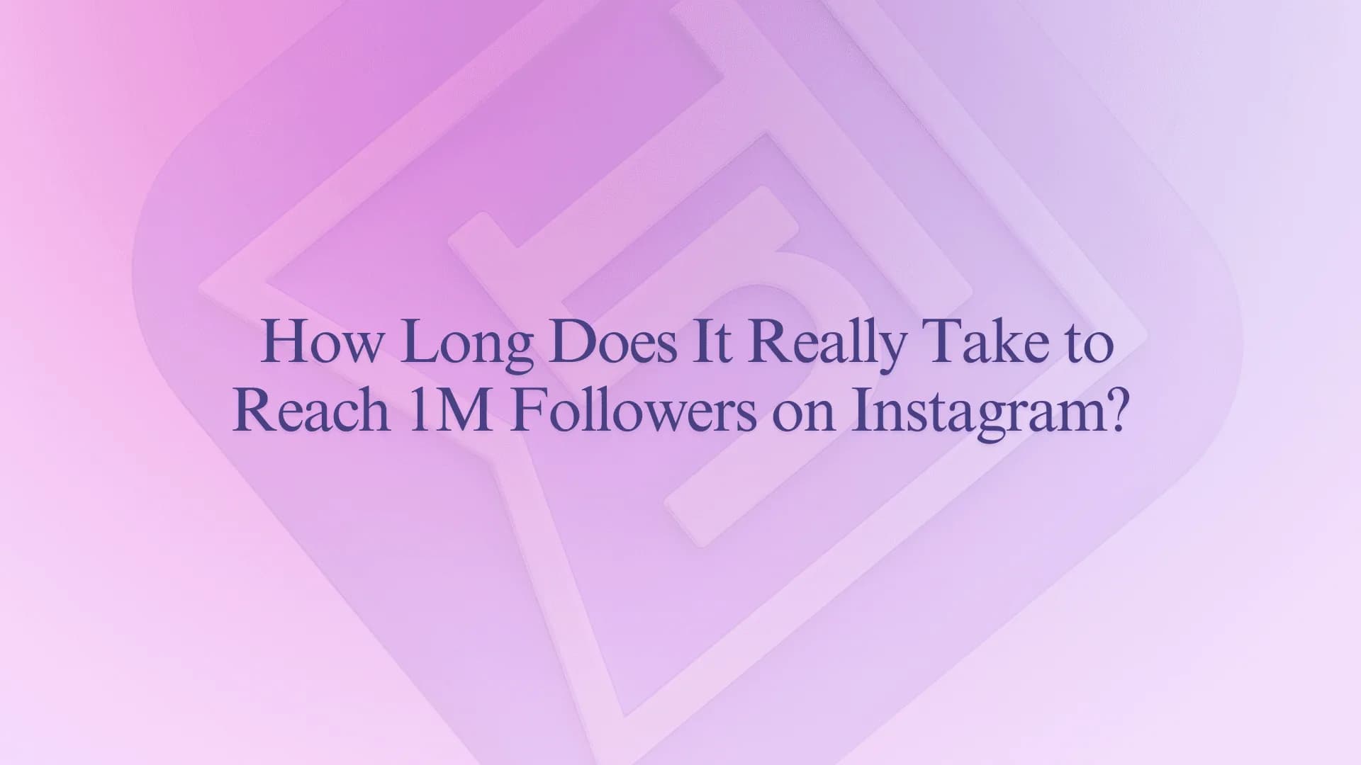 How Long Does It Really Take to Reach 1 Million Followers on Instagram?