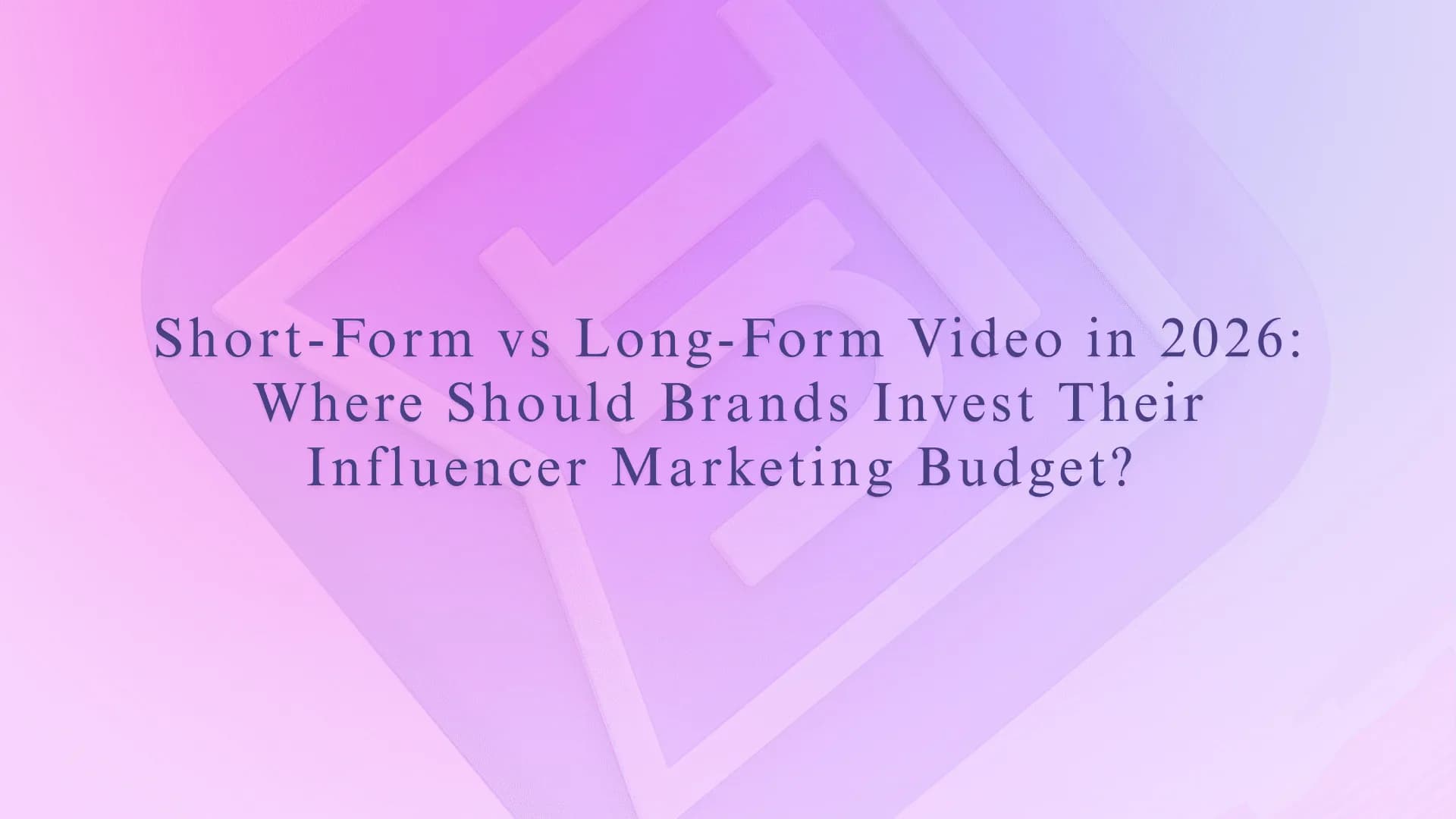 Short Form vs Long Form Video in 2026