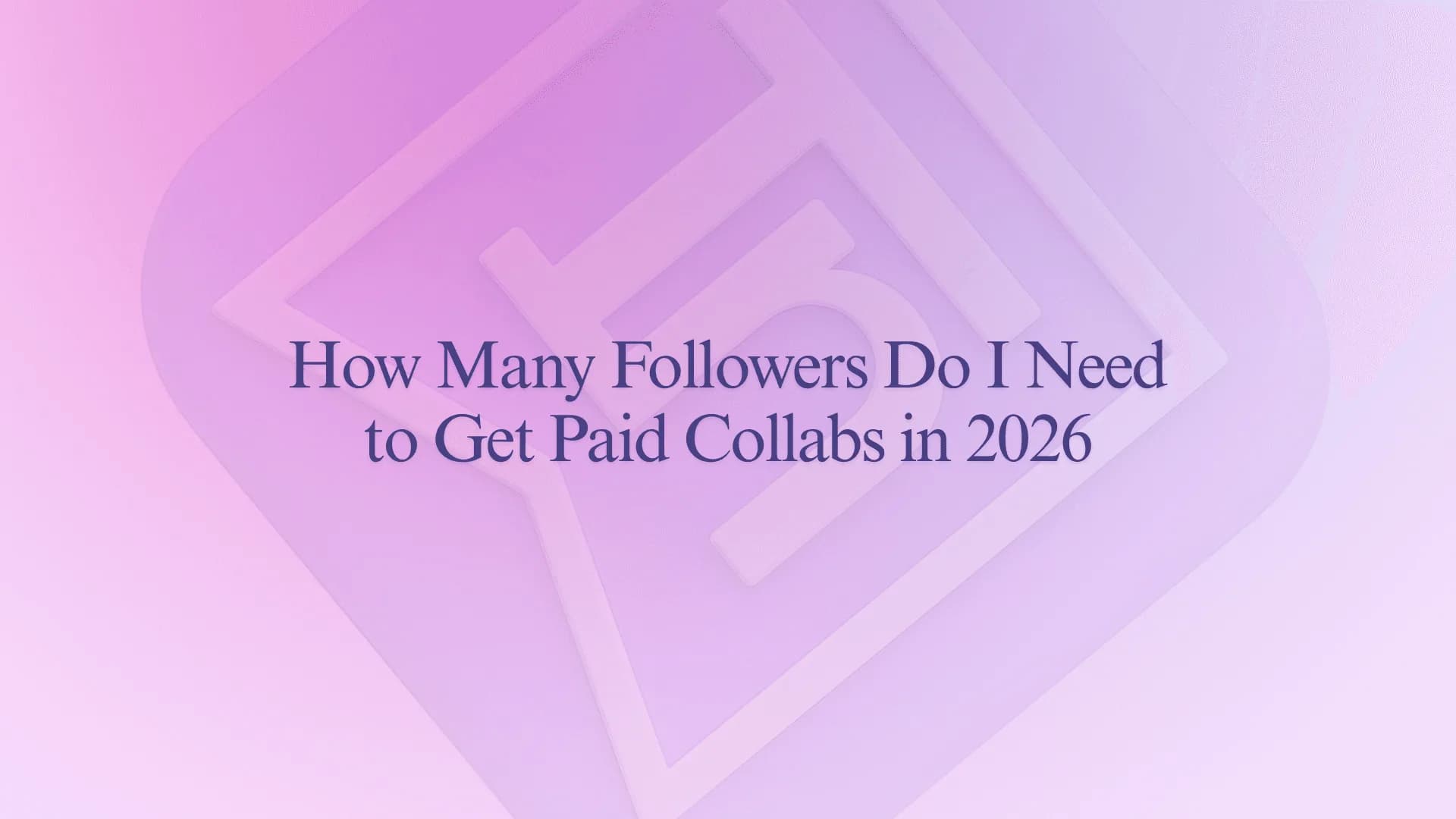 How Many Followers Do I Need to Get Paid Collabs in 2026