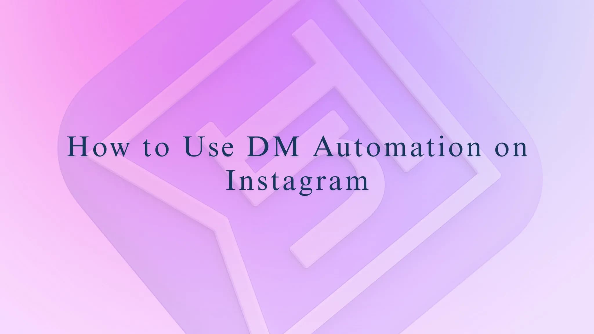 How to Use DM Automation on Instagram