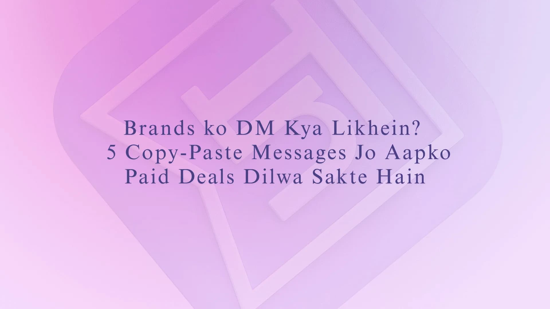 Brands ko DM Kya Likhein? 5 Copy-Paste Messages that can Help!