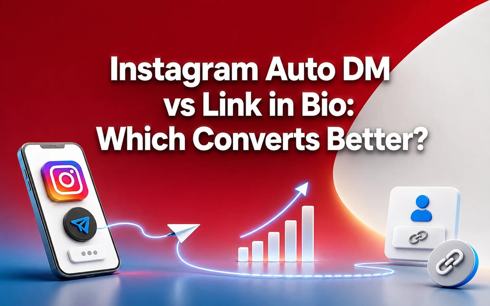 Instagram Auto DM vs Link in Bio: Which Converts Better?